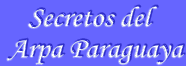 Secretos del
 Arpa Paraguaya
